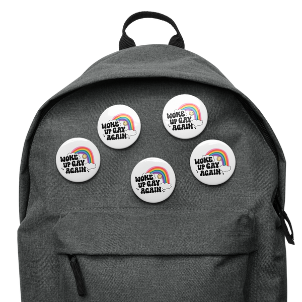 Woke Up Gay Again Set of 5 pinback buttons