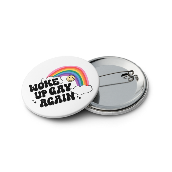 Woke Up Gay Again Set of 5 pinback buttons