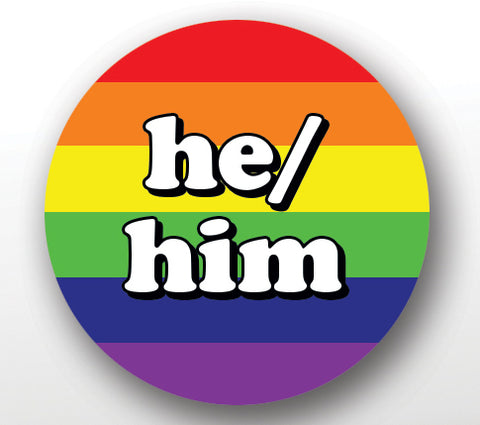 He/Him Pronoun Sticker Roll * 500 stickers Per Roll (1" x 1") Rainbow