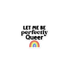 Perfectly Queer Bubble-free stickers