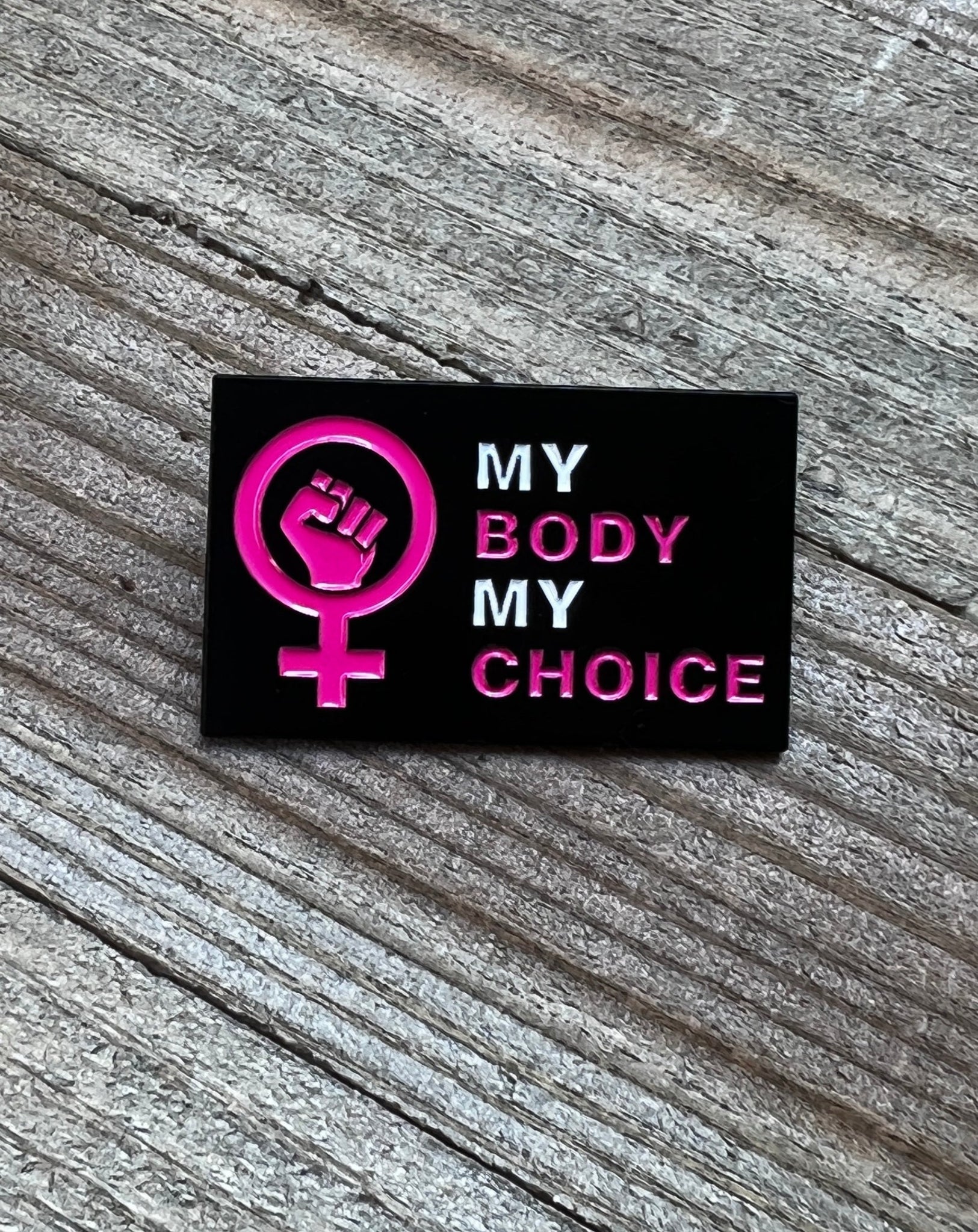 My Body My Choice Large Lapel Pin 1-1/2" x 1" - $1 for every pin sold will be donated to Planned Parenthood