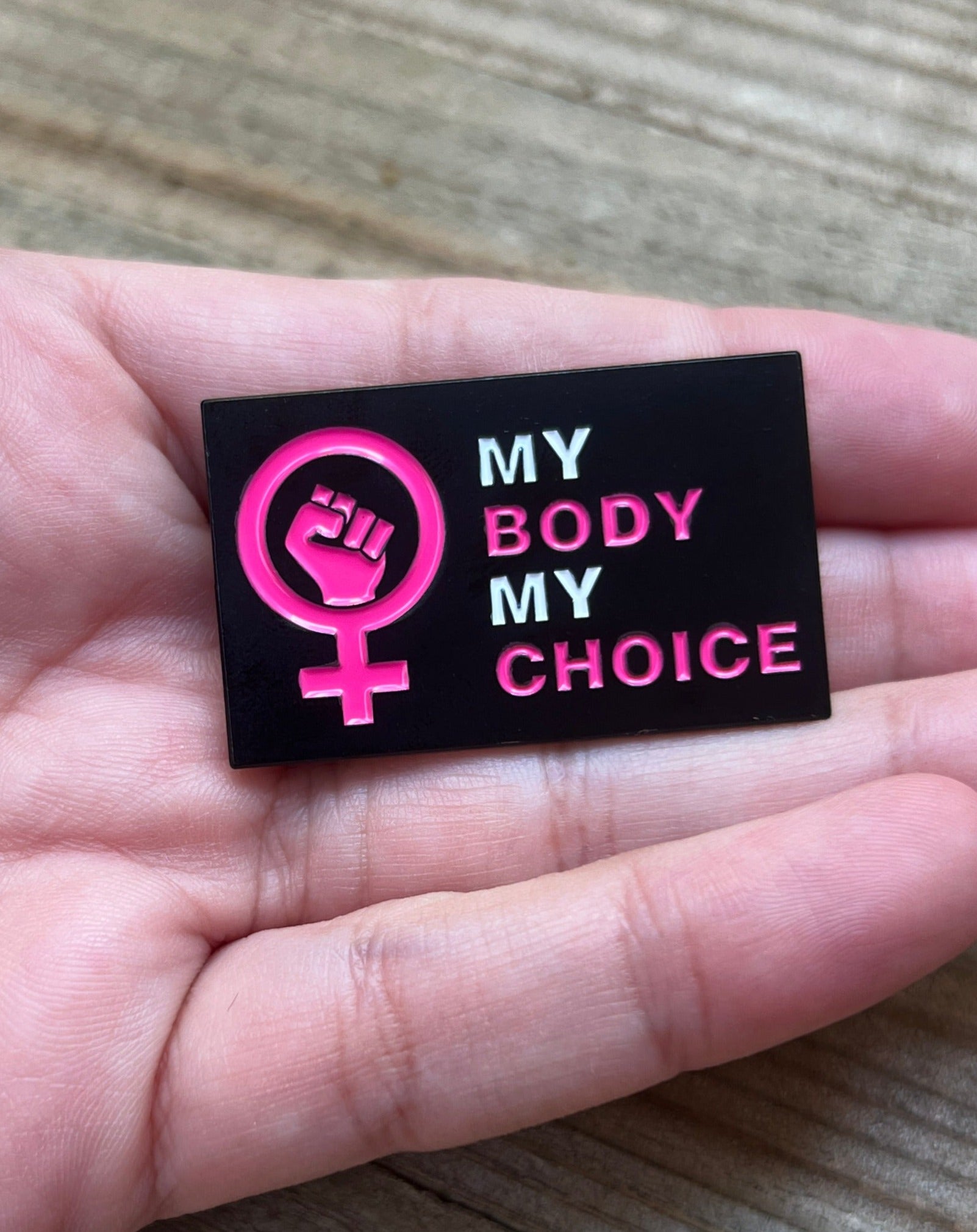 My Body My Choice Large Lapel Pin 1-1/2