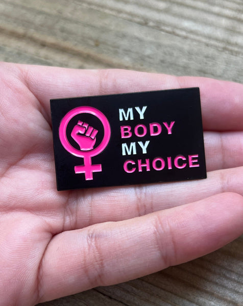 My Body My Choice Large Lapel Pin 1-1/2" x 1" - $1 for every pin sold will be donated to Planned Parenthood